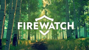 Fire watch, games you probably missed 2016