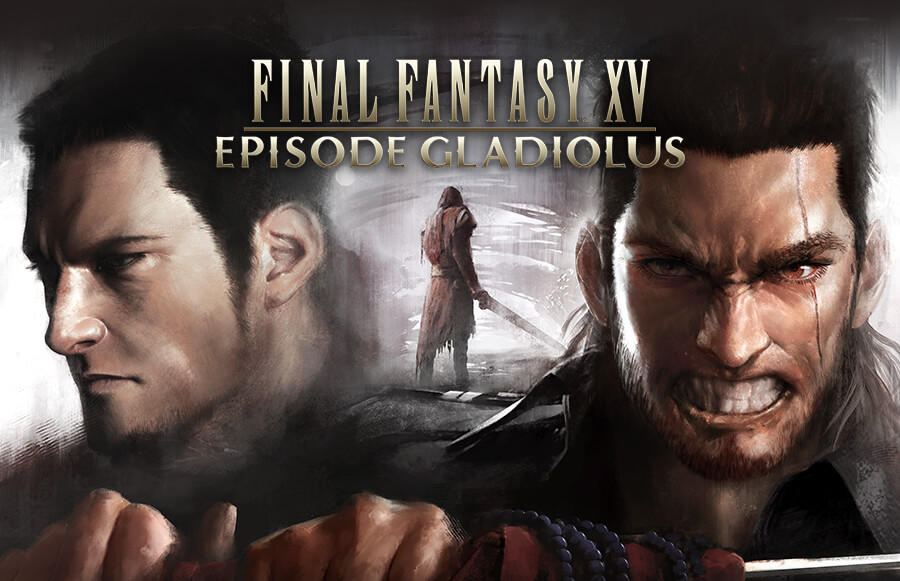 Final Fantasy XV – Gladiolus Episode Trailer