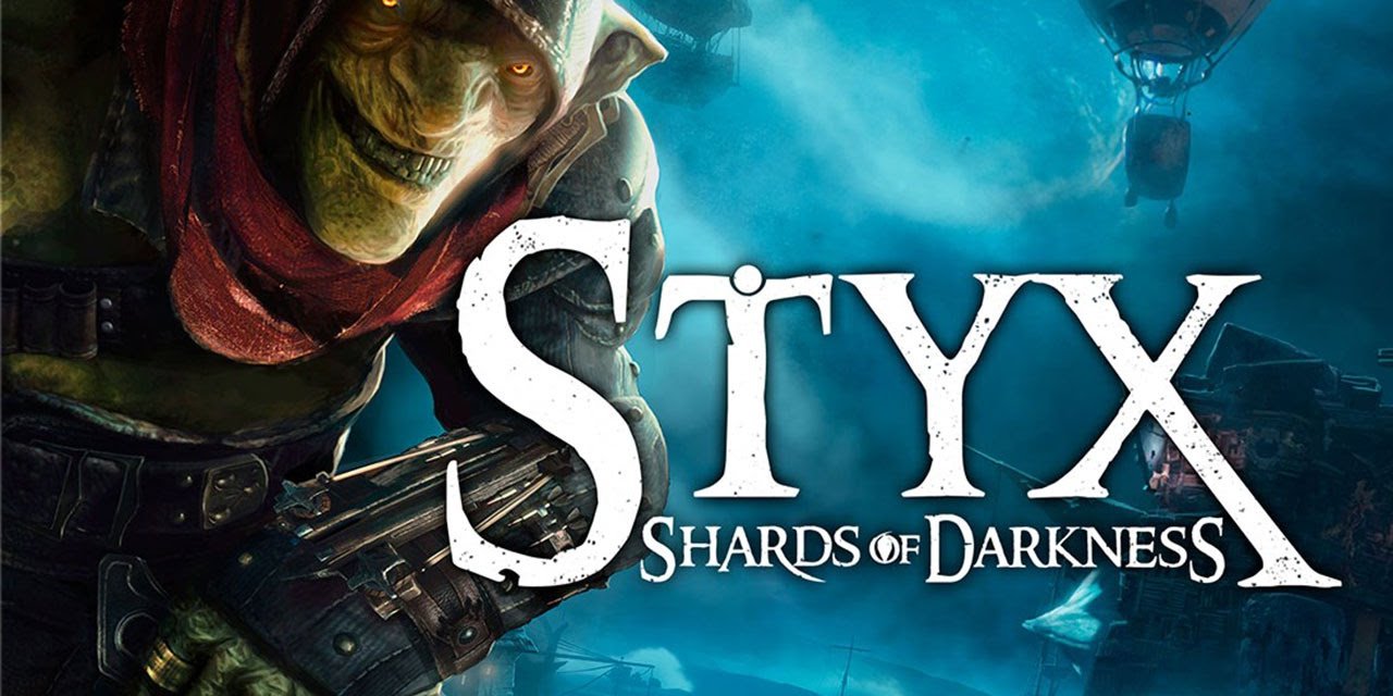 Styx: Shards Of Darkness Review