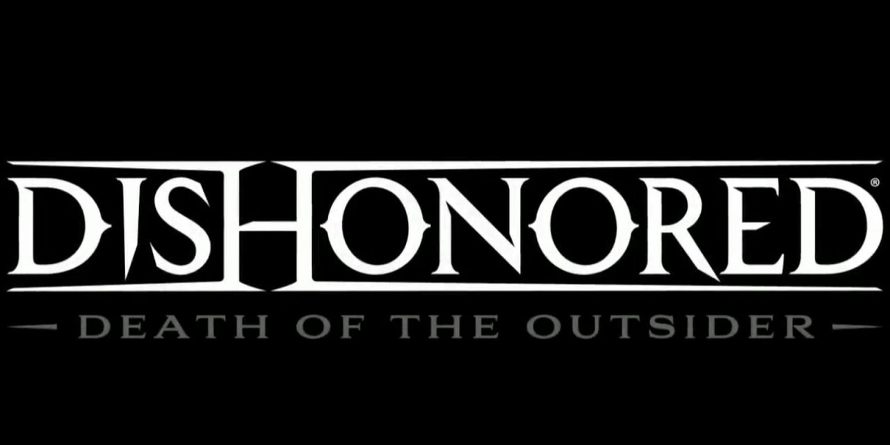 Review – Dishonored 2: Death of the Outsider