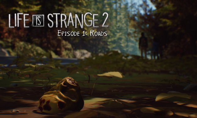 Review – Life is Strange 2 – Episode 1: Roads