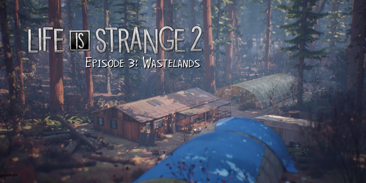 Review – Life is Strange 2 – Episode 3: Wastelands