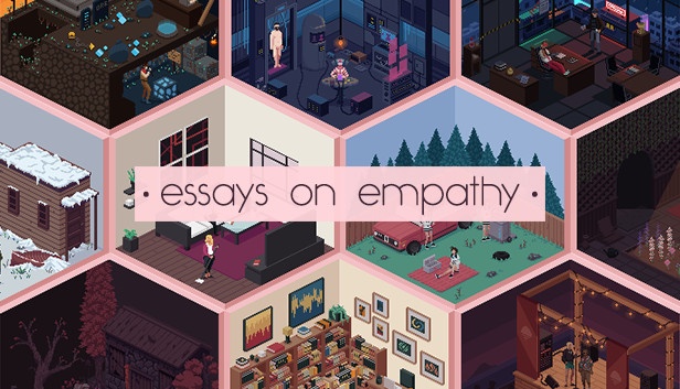 Essays on Empathy Bares its Soul On PC