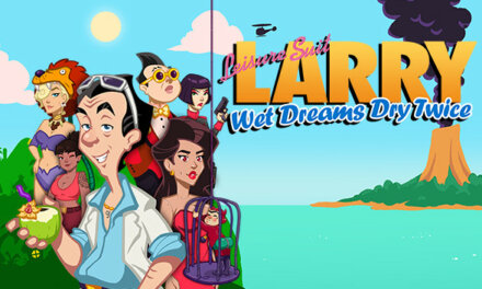 Leisure Suit Larry – Wet Dreams Dry Twice Arrives on Consoles