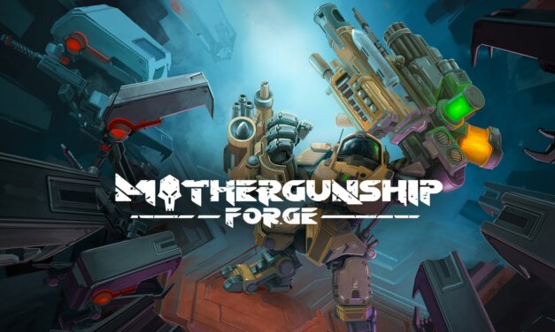 Mothergunship: Forge, VR Roguelike With Trillions of Guns, Coming June 16