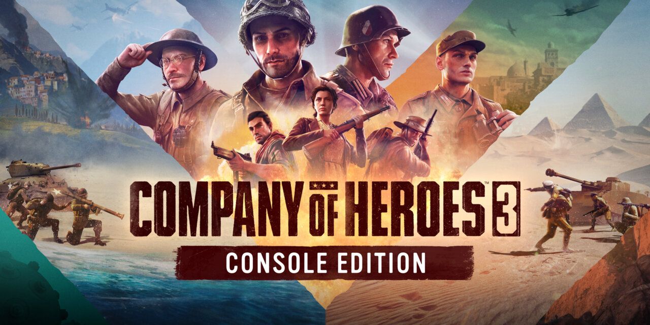Company of Heroes 3 Console Edition is out now!