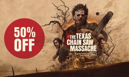 The Texas Chain Saw Massacre Joins the Spring Steam Sale, Announces Release Date for New Map & Character