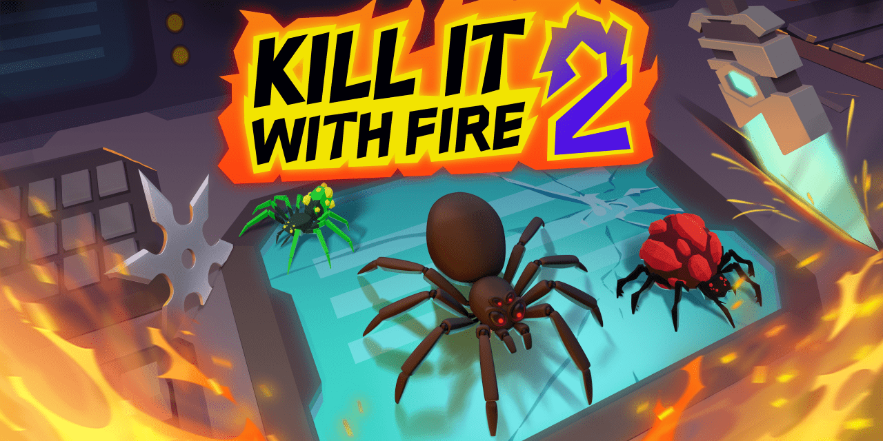 “Kill it With Fire 2” Slays Spiders in Space in Steam Early Access 16 April, Debuts Devlog Series Today!