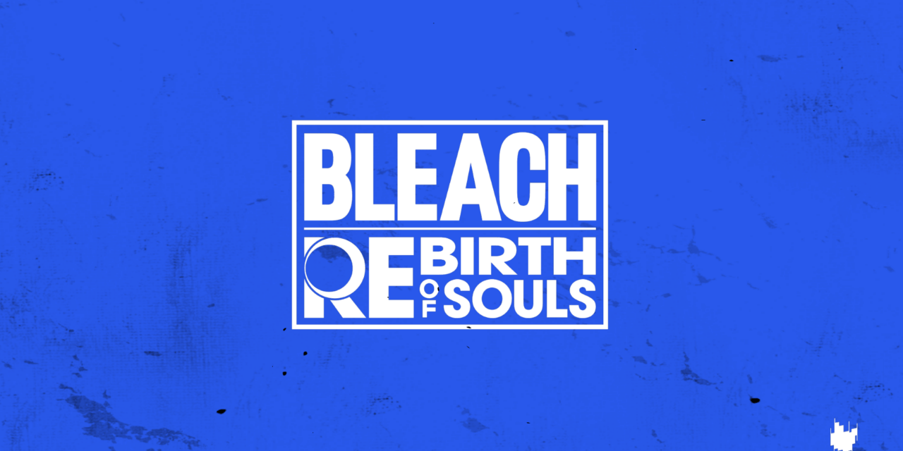 Review – Bleach REBirth Of Souls (Xbox Series X)